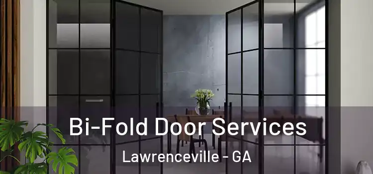  Bi-Fold Door Services Lawrenceville - GA