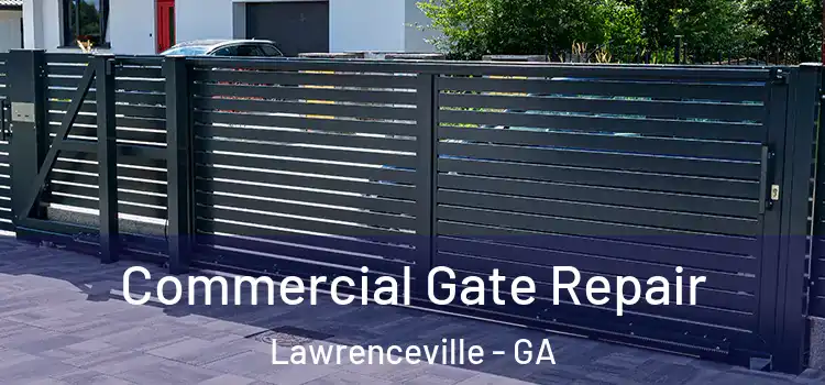  Commercial Gate Repair Lawrenceville - GA