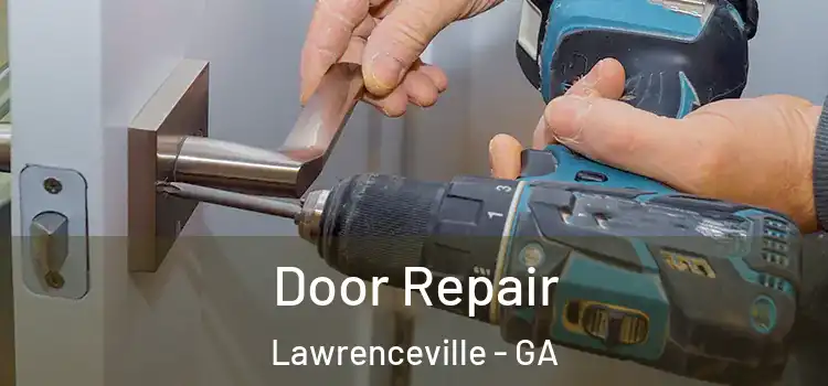  Door Repair Lawrenceville - GA