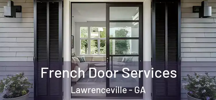  French Door Services Lawrenceville - GA