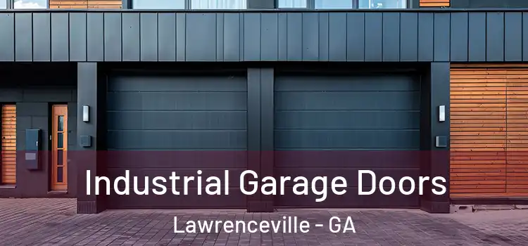  Industrial Garage Doors Lawrenceville - GA