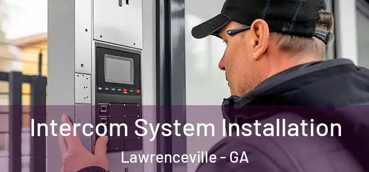  Intercom System Installation Lawrenceville - GA