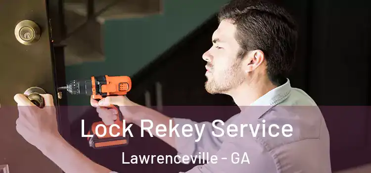  Lock Rekey Service Lawrenceville - GA