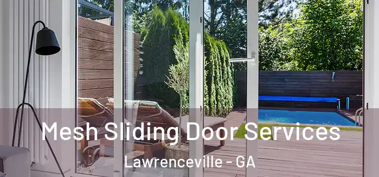  Mesh Sliding Door Services Lawrenceville - GA