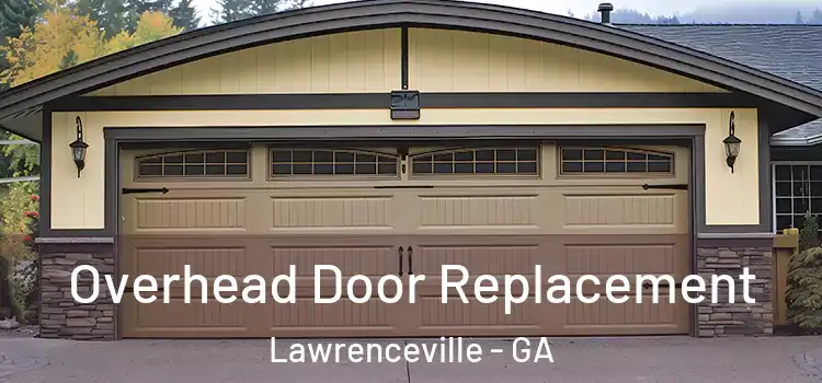  Overhead Door Replacement Lawrenceville - GA