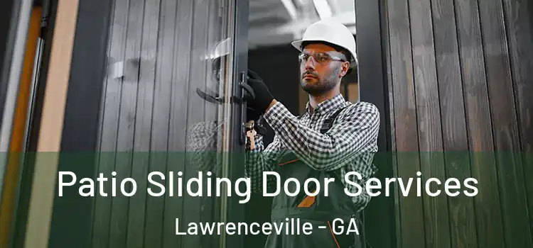  Patio Sliding Door Services Lawrenceville - GA
