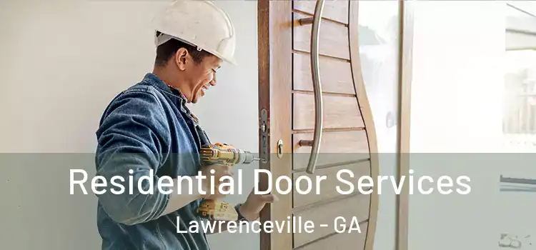  Residential Door Services Lawrenceville - GA