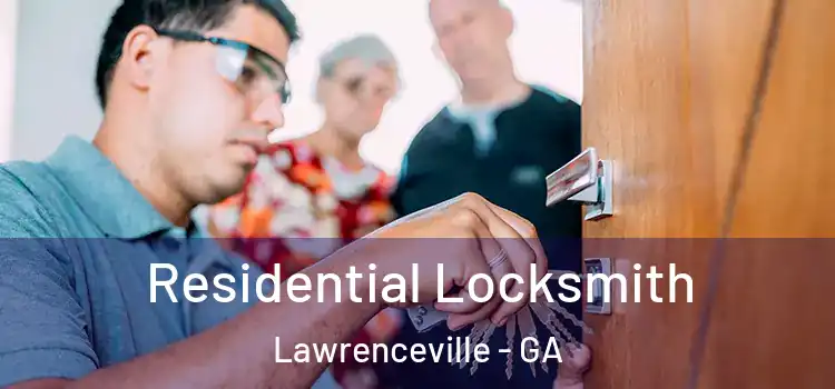  Residential Locksmith Lawrenceville - GA