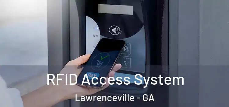  RFID Access System Lawrenceville - GA