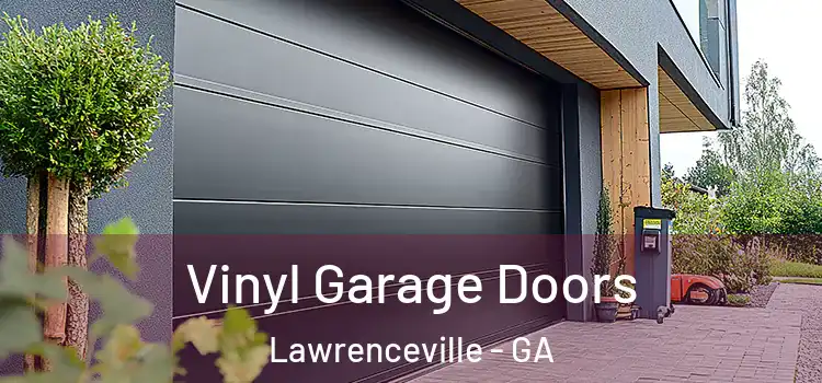  Vinyl Garage Doors Lawrenceville - GA